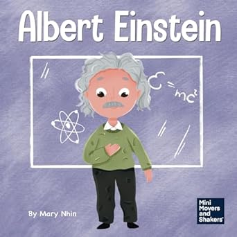 Albert Einstein: A Kid’s Book About Thinking and Using Your Imagination (Mini Movers and Shakers) - Epub + Converted Pdf